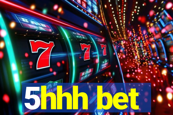 5hhh bet
